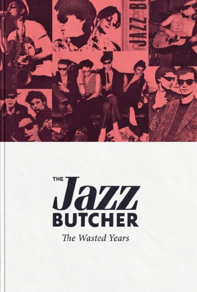 Jazz Butcher The - The Wasted Years ryhmässä CD / Myydyimmät @ Bengans Skivbutik AB (3083577)