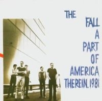 The Fall - A Part Of America Therein, 1981 ryhmässä CD / Rock @ Bengans Skivbutik AB (3084461)