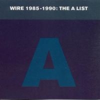 Wire - Wire 1985-1990: The A List ryhmässä CD / Rock @ Bengans Skivbutik AB (3084640)