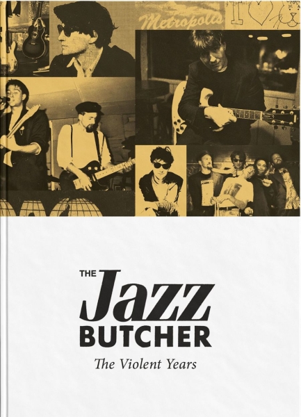Jazz Butcher The - The Violent Years ryhmässä CD / Myydyimmät @ Bengans Skivbutik AB (3085174)