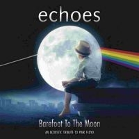 Echoes - Barefoot To The Moon ryhmässä CD @ Bengans Skivbutik AB (3085241)