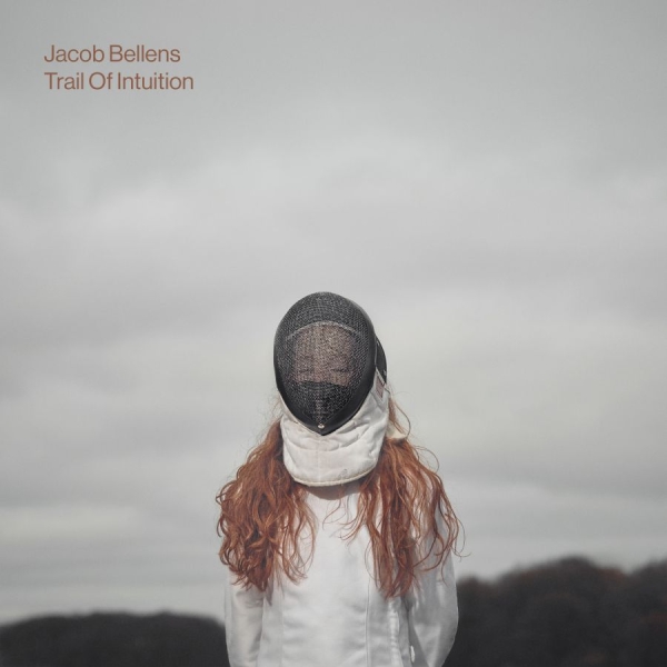 Jacob Bellens - Trail Of Intuition ryhmässä CD / Myydyimmät @ Bengans Skivbutik AB (3094273)