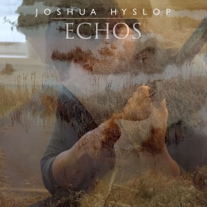 Joshua Hyslop - Echos ryhmässä CD @ Bengans Skivbutik AB (3094295)