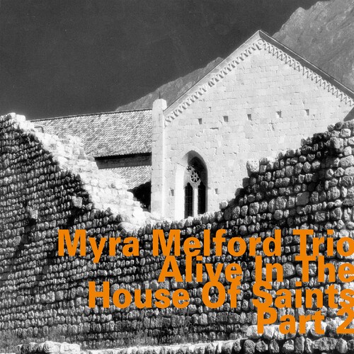 Melford Myra - Alive In The House Of Saints Part 2 ryhmässä CD / Jazz/Blues @ Bengans Skivbutik AB (3097064)