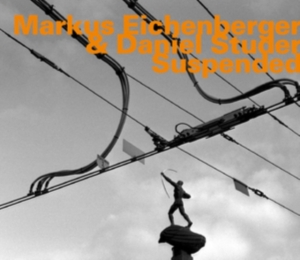 Eichenberger Markus Studer Danie - Suspended ryhmässä CD @ Bengans Skivbutik AB (3097067)