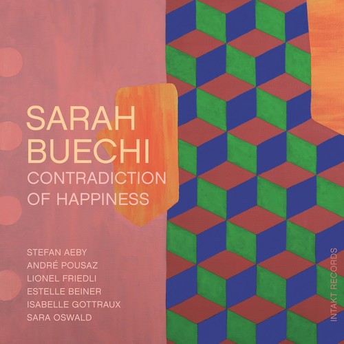 Buechi Sarah - Contradiction Of Happiness ryhmässä CD / Jazz/Blues @ Bengans Skivbutik AB (3097069)