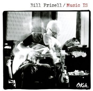 Frisell Bill - Music Is ryhmässä MK Test 4 @ Bengans Skivbutik AB (3098763)