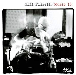 Frisell Bill - Music Is ryhmässä CD @ Bengans Skivbutik AB (3098763)
