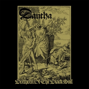 Dautha - Brethren Of The Black Soil ryhmässä CD @ Bengans Skivbutik AB (3098795)