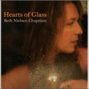 Chapman Beth Nielsen - Hearts Of Glass ryhmässä CD @ Bengans Skivbutik AB (3099116)