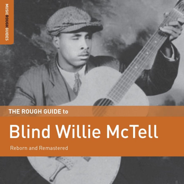 Blind Willie Mctell - Rough Guide To Blind Willie Mctell ryhmässä CD / Myydyimmät @ Bengans Skivbutik AB (3099419)
