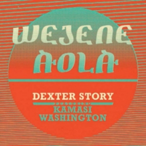Story Dexter - Wejene Aloa (Feat. Kamasi Was ryhmässä VINYYLI @ Bengans Skivbutik AB (3099449)