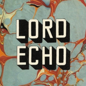 Lord Echo - Harmonies ryhmässä CD @ Bengans Skivbutik AB (3099473)
