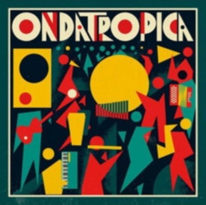 Ondatropica - Ondatropica ryhmässä CD @ Bengans Skivbutik AB (3099485)