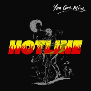 Hotline - You Are Mine ryhmässä VINYYLI @ Bengans Skivbutik AB (3099537)