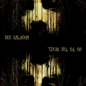 Calhoun Del - Go To The Devil ryhmässä CD @ Bengans Skivbutik AB (3110295)