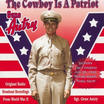 Autry Gene - Cowboy Is A Patriot ryhmässä CD / Country @ Bengans Skivbutik AB (3110489)