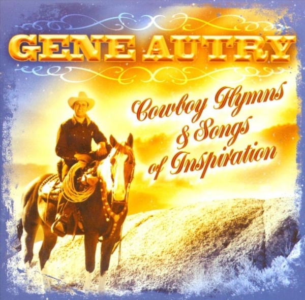 Autry Gene - Cowboy Hymns & Songs Of Inspiration ryhmässä CD / Myydyimmät @ Bengans Skivbutik AB (3110497)