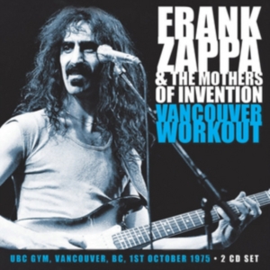 Zappa Frank & The Mothers Of Invent - Vancouver Workout 1975 (2 Cd Live B ryhmässä Minishops / Frank Zappa @ Bengans Skivbutik AB (3110842)