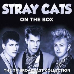 Stray Cats - On The Box (Live Broadcasts) ryhmässä CD @ Bengans Skivbutik AB (3110843)