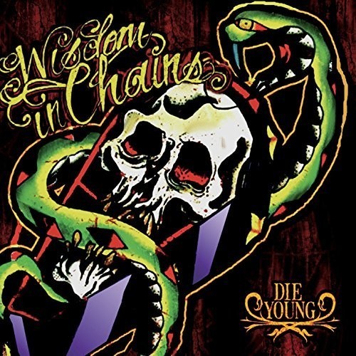 Wisdom In Chains - Die Young (Bonus Edition) ryhmässä CD / Rock @ Bengans Skivbutik AB (3113692)