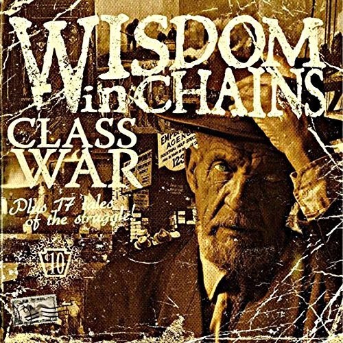 Wisdom In Chains - Class War (Bonus Edition) ryhmässä CD / Rock @ Bengans Skivbutik AB (3113693)