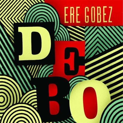 Debo Band - Ere Gobez ryhmässä CD / Worldmusic/ Folkmusik @ Bengans Skivbutik AB (3113844)