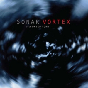 Sonar W. David Torn - Vortex ryhmässä CD @ Bengans Skivbutik AB (3113938)