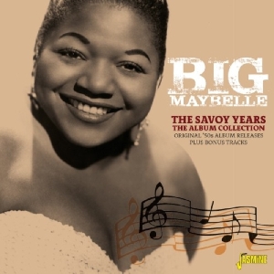 Big Maybelle - Savoy Years - The Album Collection ryhmässä CD @ Bengans Skivbutik AB (3115826)