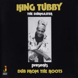 KING TUBBY - DUB FROM THE ROOTS ryhmässä VINYYLI @ Bengans Skivbutik AB (3115828)
