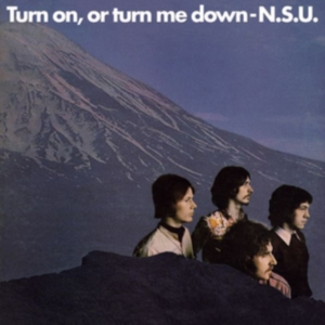 N.S.U. - Turn On, Or Turn Me Down ryhmässä CD @ Bengans Skivbutik AB (3116783)