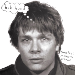 Bob Hund - Omslag: Martin Kann (Ltd 180 G Reissue) ryhmässä VINYYLI @ Bengans Skivbutik AB (3117449)