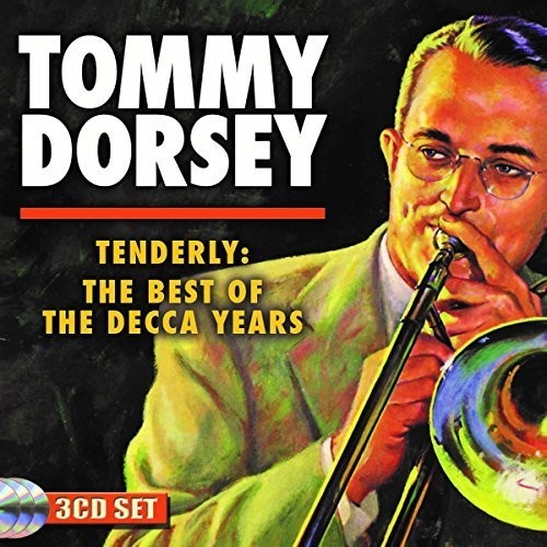 Tommy Dorsey - Tenderly: The Best Of The Decca Yea ryhmässä CD / Pop @ Bengans Skivbutik AB (3117580)