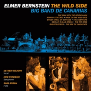 Big Band De Canarias - Elmer Bernstein The Wild Side ryhmässä CD @ Bengans Skivbutik AB (3117909)