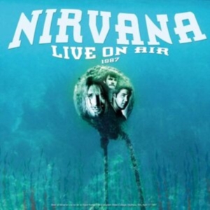 Nirvana - Live On Air 1987 (Vinyl Lp) ryhmässä Minishops / Nirvana @ Bengans Skivbutik AB (3118275)