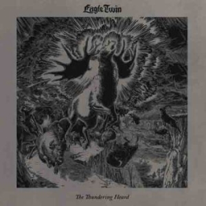 Eagle Twin - Thundering Heard The (Songs Of Hoof ryhmässä CD @ Bengans Skivbutik AB (3118321)