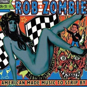 Rob Zombie - American Made Music To Strip By (2L ryhmässä VINYYLI @ Bengans Skivbutik AB (3124575)