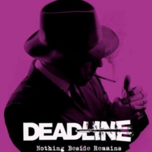Deadline - Nothing Beside Remains ryhmässä CD @ Bengans Skivbutik AB (3127004)