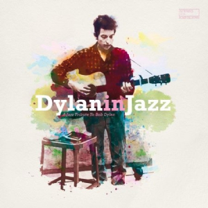 Various Artists - Bob Dylan In Jazz ryhmässä CD @ Bengans Skivbutik AB (3178297)