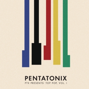 Pentatonix - Ptx Presents: Top Pop, Vol. I ryhmässä CD @ Bengans Skivbutik AB (3180049)