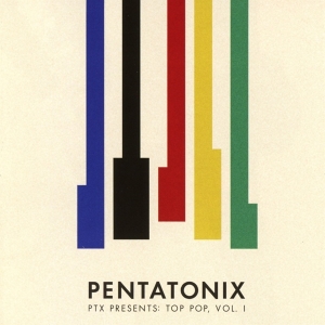 Pentatonix - Ptx Presents: Top Pop, Vol. I ryhmässä CD @ Bengans Skivbutik AB (3180049)