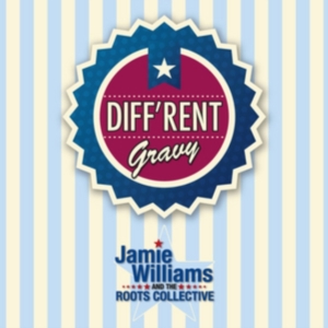 Williams Jamies ^ The Roots Collect - DiffRent Gravy ryhmässä CD @ Bengans Skivbutik AB (3186893)