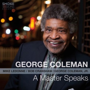 Coleman George - A Master Speaks ryhmässä CD @ Bengans Skivbutik AB (3186942)