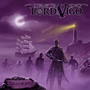 Lord Vigo - Six Must Die ryhmässä CD @ Bengans Skivbutik AB (3199787)