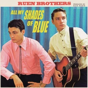 Ruen Brothers - All My Shades Of Blue ryhmässä CD @ Bengans Skivbutik AB (3199825)