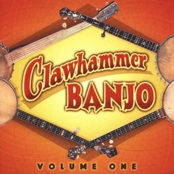 Various Artists - Clawhammer Banjo Vol 1 ryhmässä CD / Myydyimmät @ Bengans Skivbutik AB (3205191)