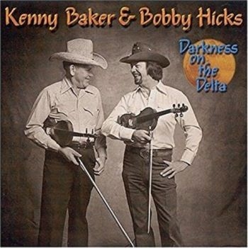 Baker Kenny/Bobby Hicks - Darkness On The Delta ryhmässä CD / Myydyimmät @ Bengans Skivbutik AB (3205205)