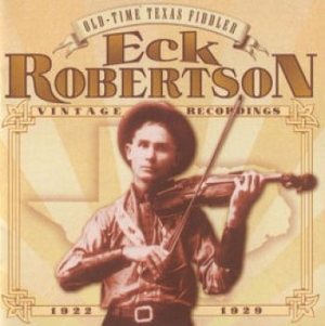 Robertson Eck - Old Time Texas Fiddler 1922-29 ryhmässä CD / Country @ Bengans Skivbutik AB (3205226)