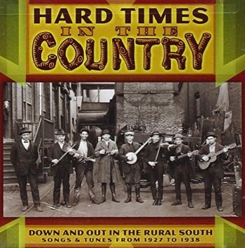Various Artists - Hard Times In The Country ryhmässä CD / Myydyimmät @ Bengans Skivbutik AB (3205235)