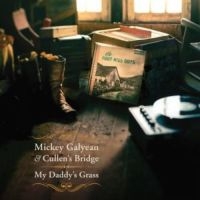 Mickey Galyean - My Daddy's Grass ryhmässä CD / Myydyimmät @ Bengans Skivbutik AB (3205369)